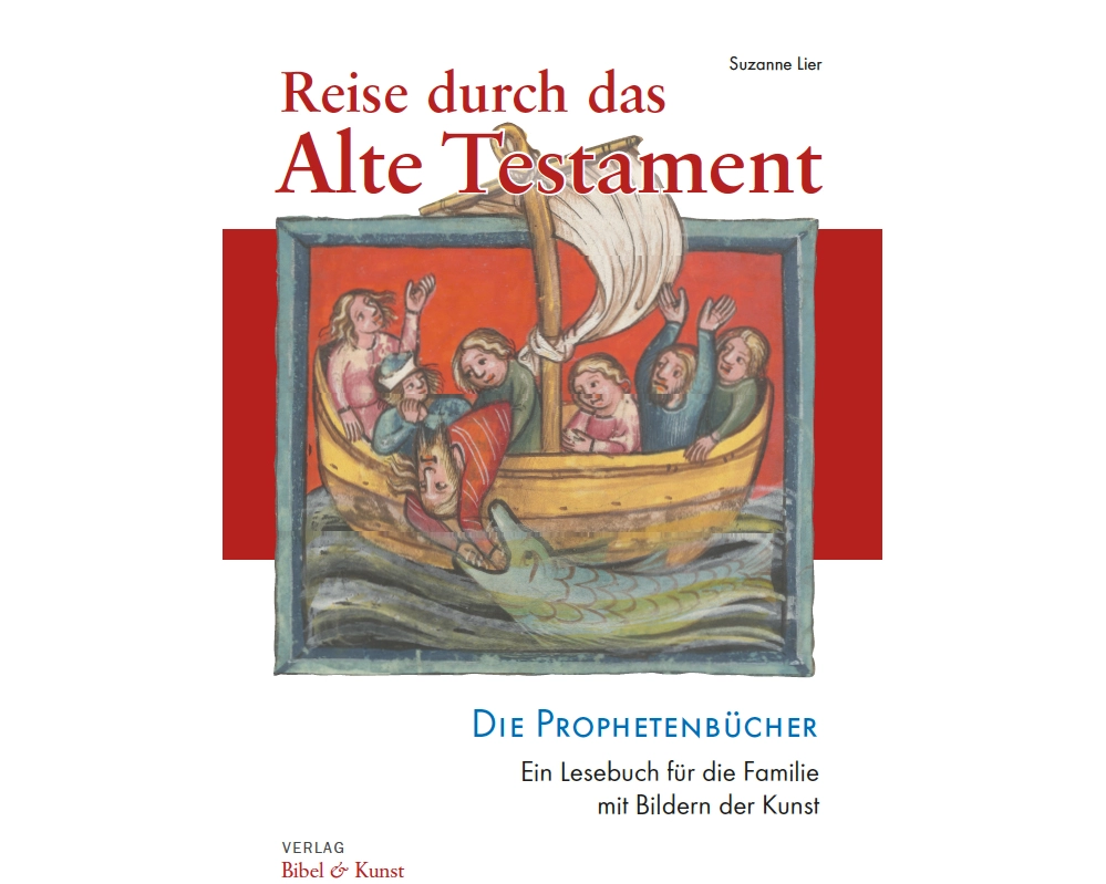 Reise durch das Alte Testament. Die Prophetenbücher