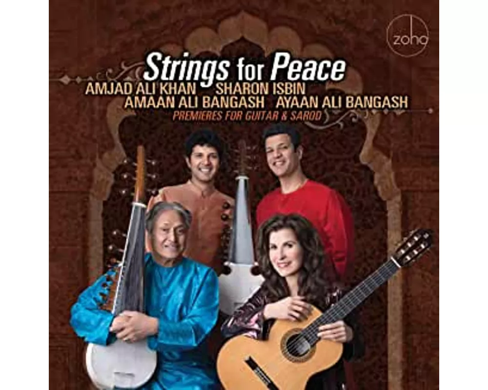 Strings For Peace: Premieres For Guitar & Sarod