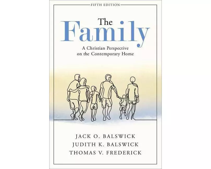 The Family – A Christian Perspective on the Contemporary Home