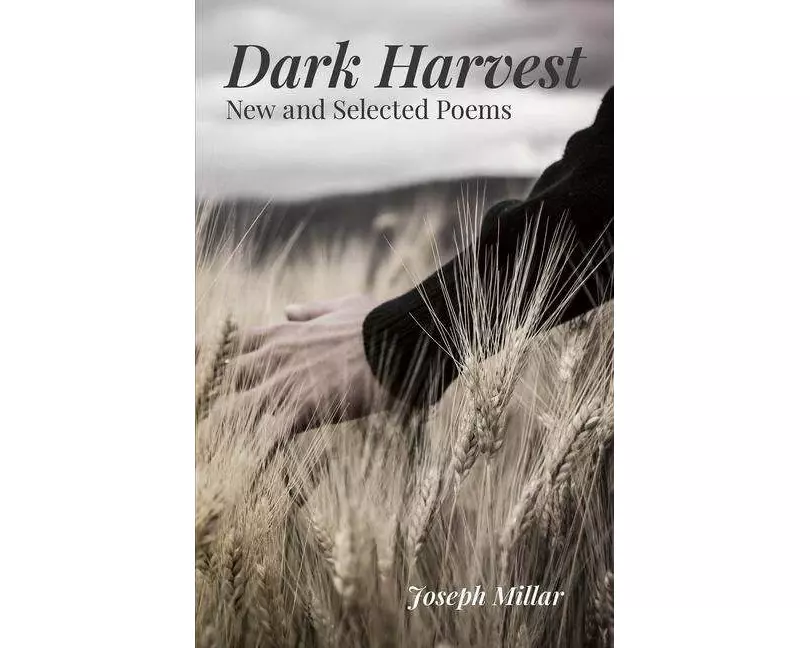 Dark Harvest – New and Selected Poems, 2001–2020