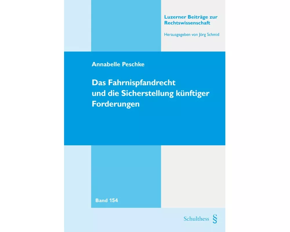Das Fahrnispfandrecht und die Sicherstellung künftiger Forderungen