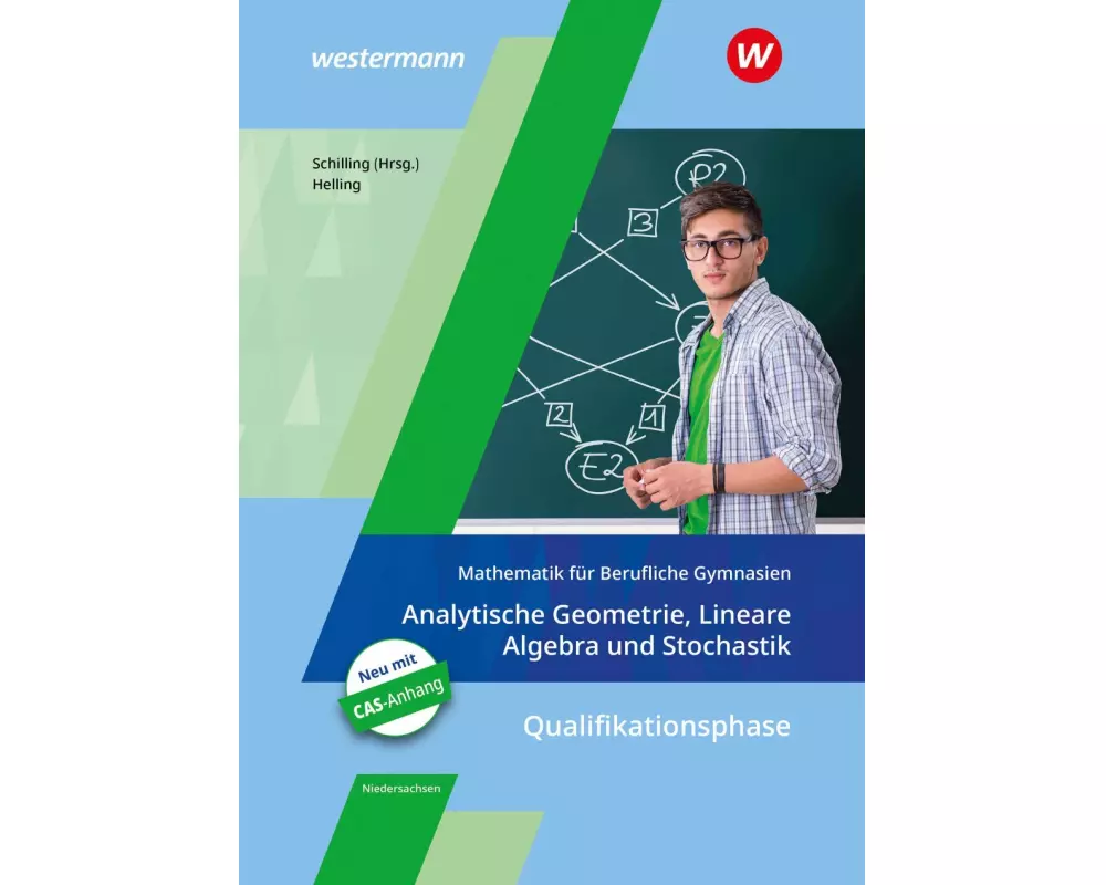 Mathematik für Berufliche Gymnasien. Analytische Geometrie, Lineare Algebra und Stochastik. Schulbuch. Kerncurriculum 2018. Niedersachsen