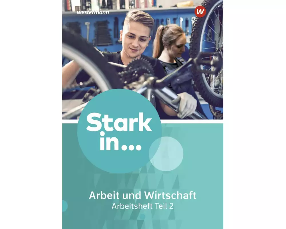 Stark in ... Arbeit und Wirtschaft - Ausgabe 2021