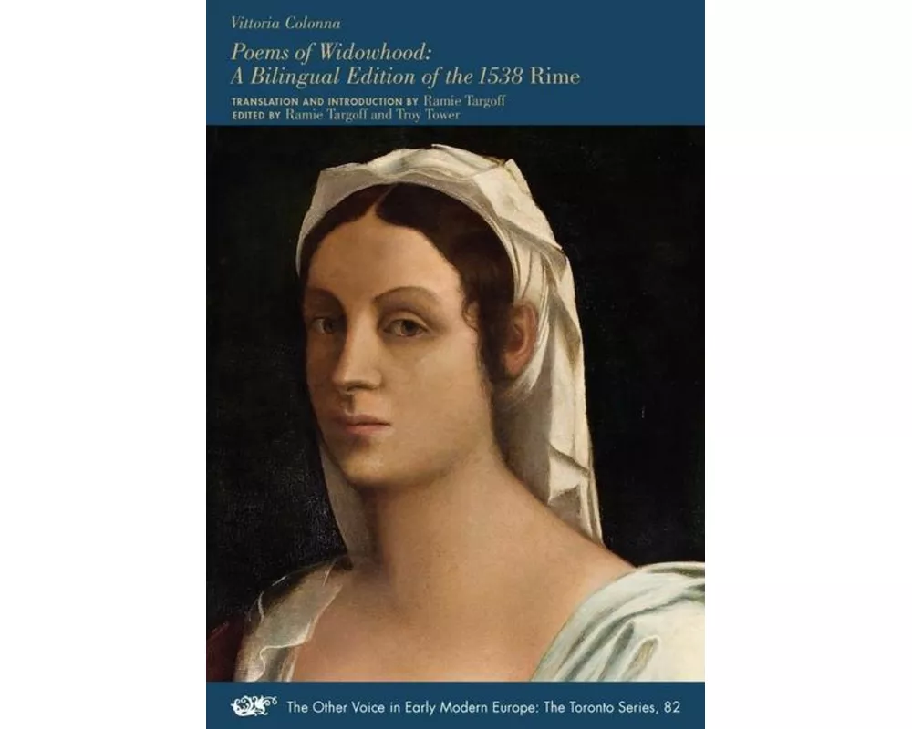 Poems of Widowhood – A Bilingual Edition of the 1538 "Rime"