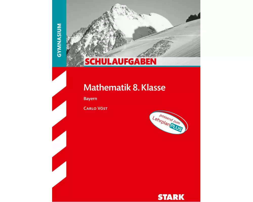 STARK Schulaufgaben Gymnasium - Mathematik 8. Klasse - Bayern