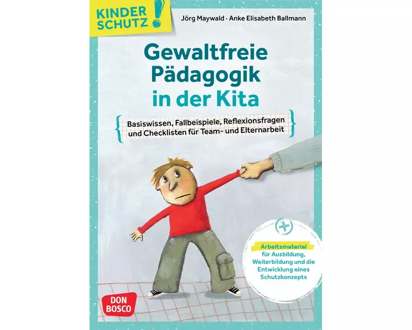 Kinderschutz: Gewaltfreie Pädagogik in der Kita