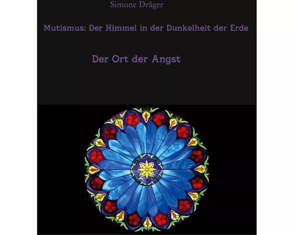 Mutismus: Der Himmel in der Dunkelheit der Erde