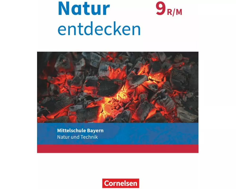 Natur entdecken - Neubearbeitung - Natur und Technik - Mittelschule Bayern 2017 - 9. Jahrgangsstufe