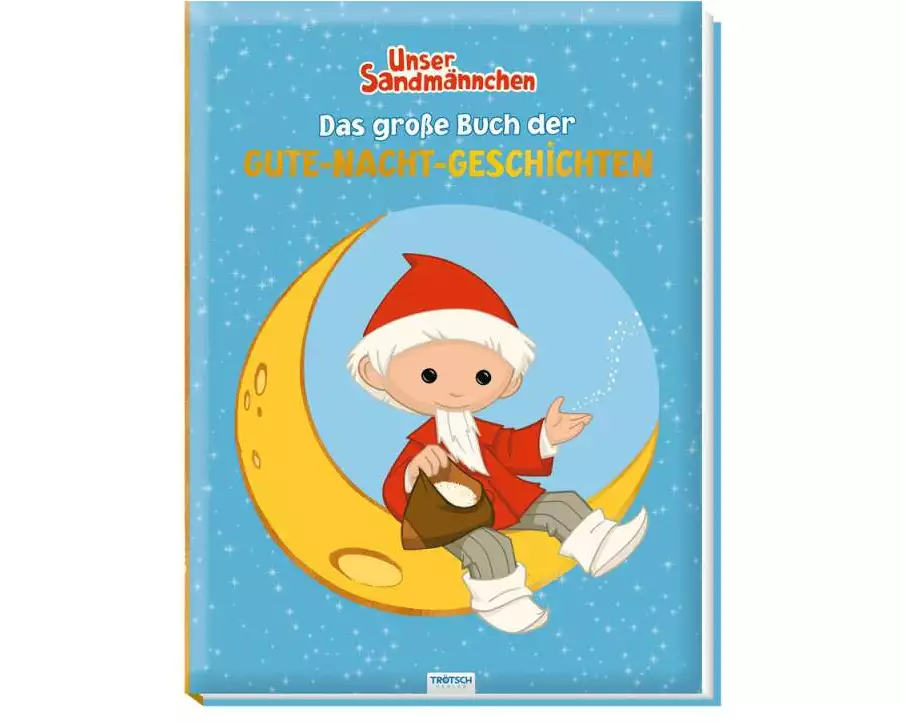 Trötsch Unser Sandmännchen Das große Buch der Gute Nacht Geschichten Vorlesebuch