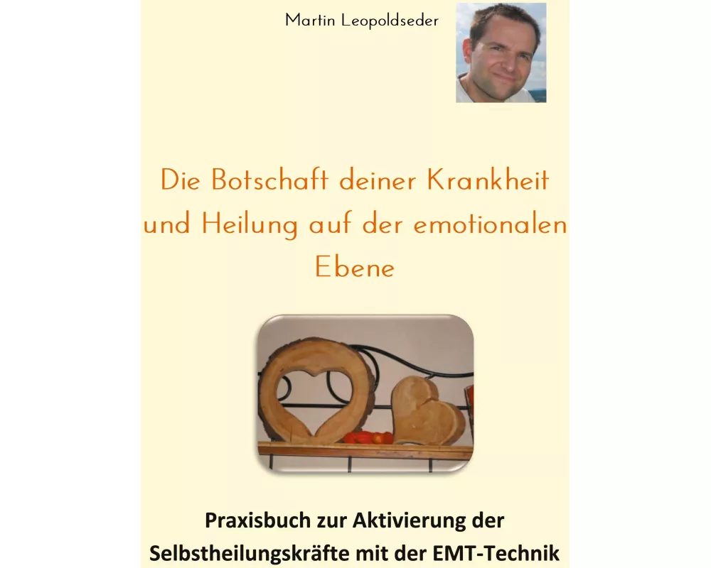 Die Botschaft deiner Krankheit und Heilung auf der emotionalen Ebene