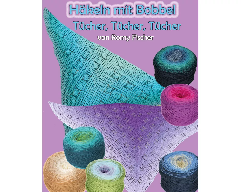 Häkeln mit Bobbel - Tücher, Tücher, Tücher