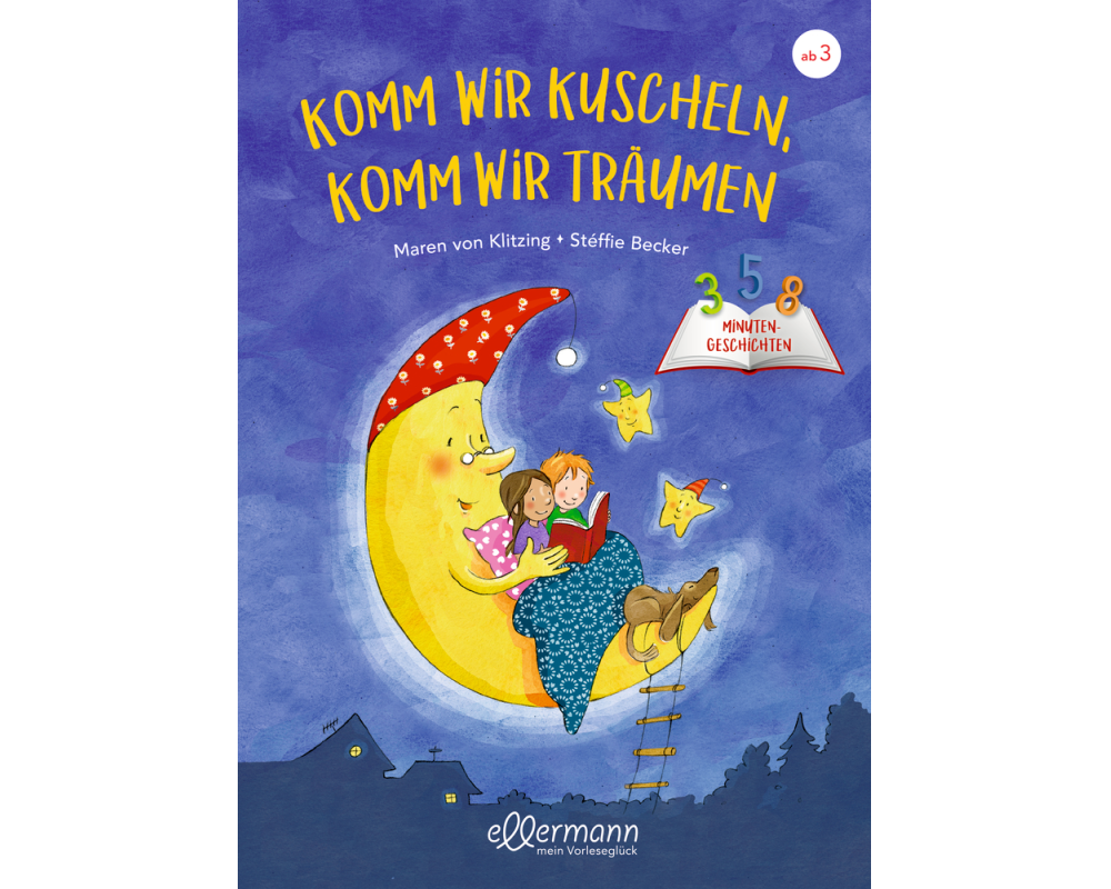 3-5-8 Minutengeschichten. Komm wir kuscheln, komm wir träumen