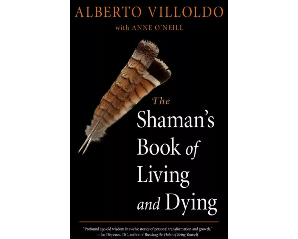 The Shaman's Book of Living and Dying