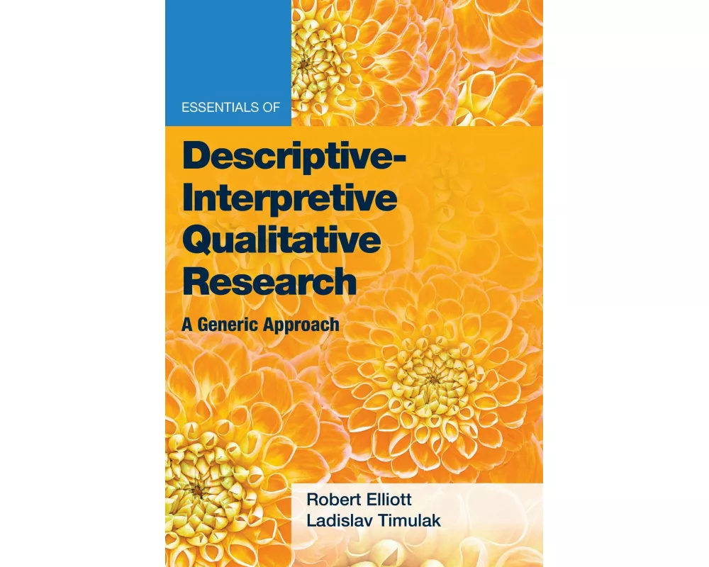 Essentials of Descriptive-Interpretive Qualitative Research