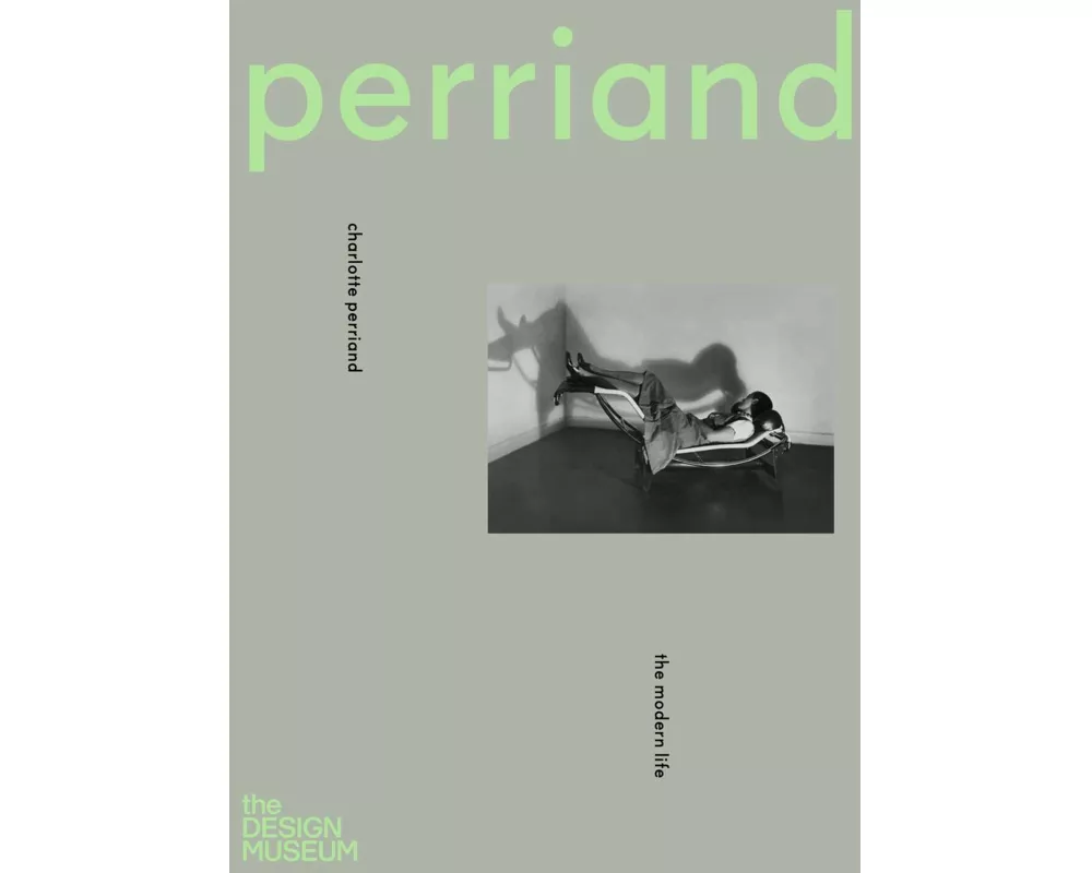 Charlotte Perriand: The Modern Life