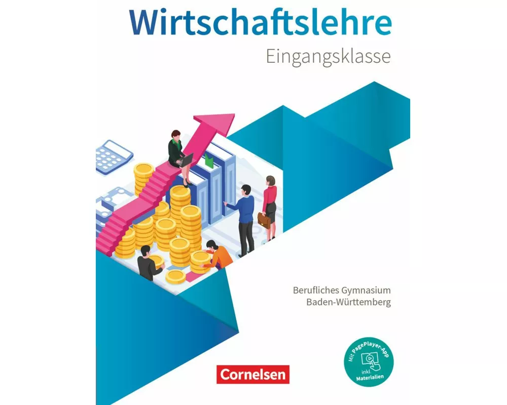 Berufliches Gymnasium Baden-Württemberg - Wirtschaftslehre - Ausgabe 2021 - Eingangsklasse
