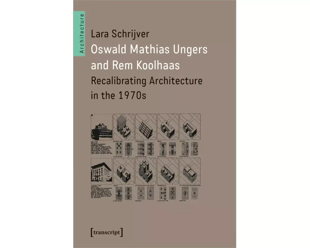 Oswald Mathias Ungers and Rem Koolhaas