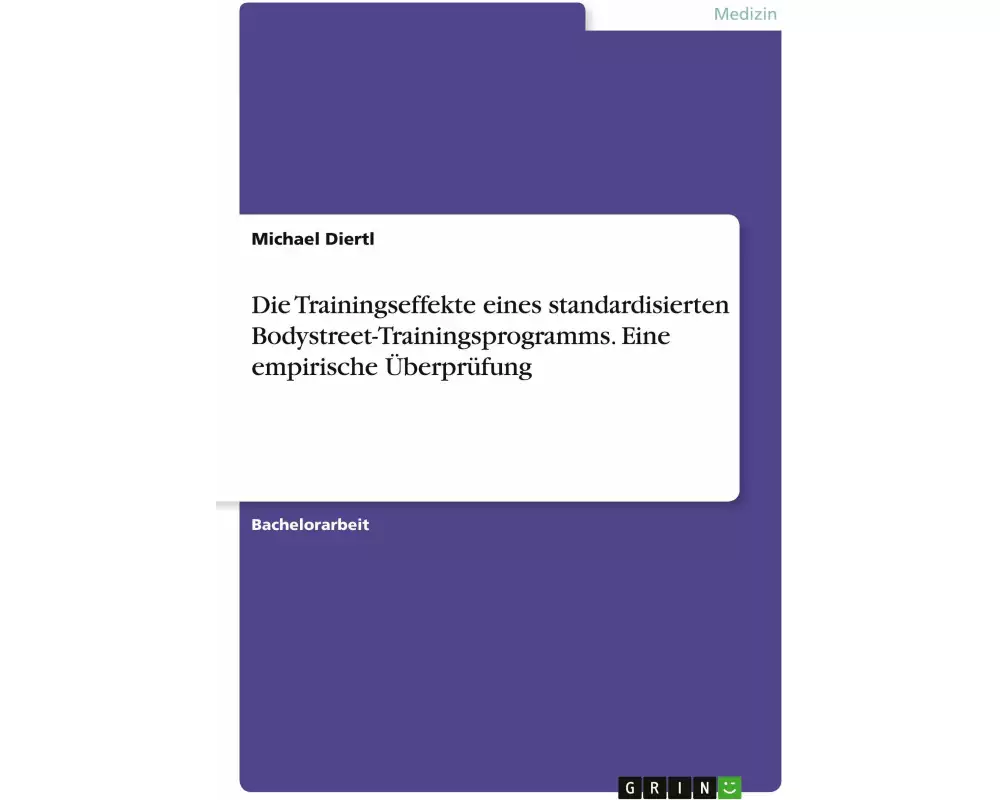 Die Trainingseffekte eines standardisierten Bodystreet-Trainingsprogramms. Eine empirische Überprüfung