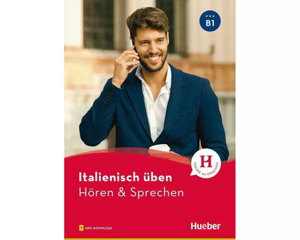 Italienisch üben - Hören & Sprechen B1. Buch mit Audios online