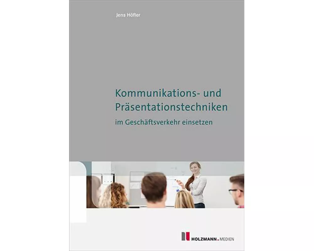 Kommunikations-und Präsentationstechniken im Geschäftsverkehr einsetzen