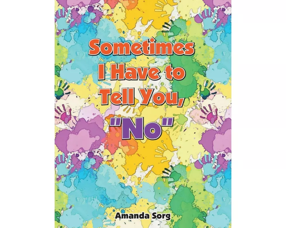 Sometimes I Have to Tell You, "No"