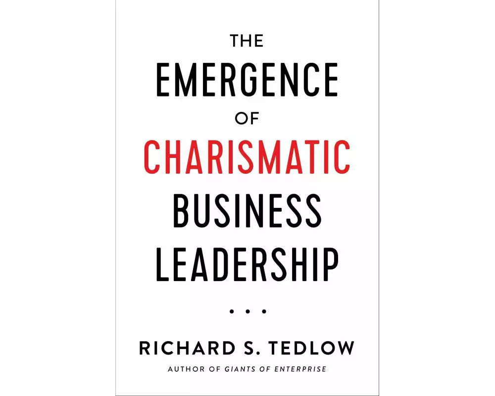 The Emergence of Charismatic Business Leadership
