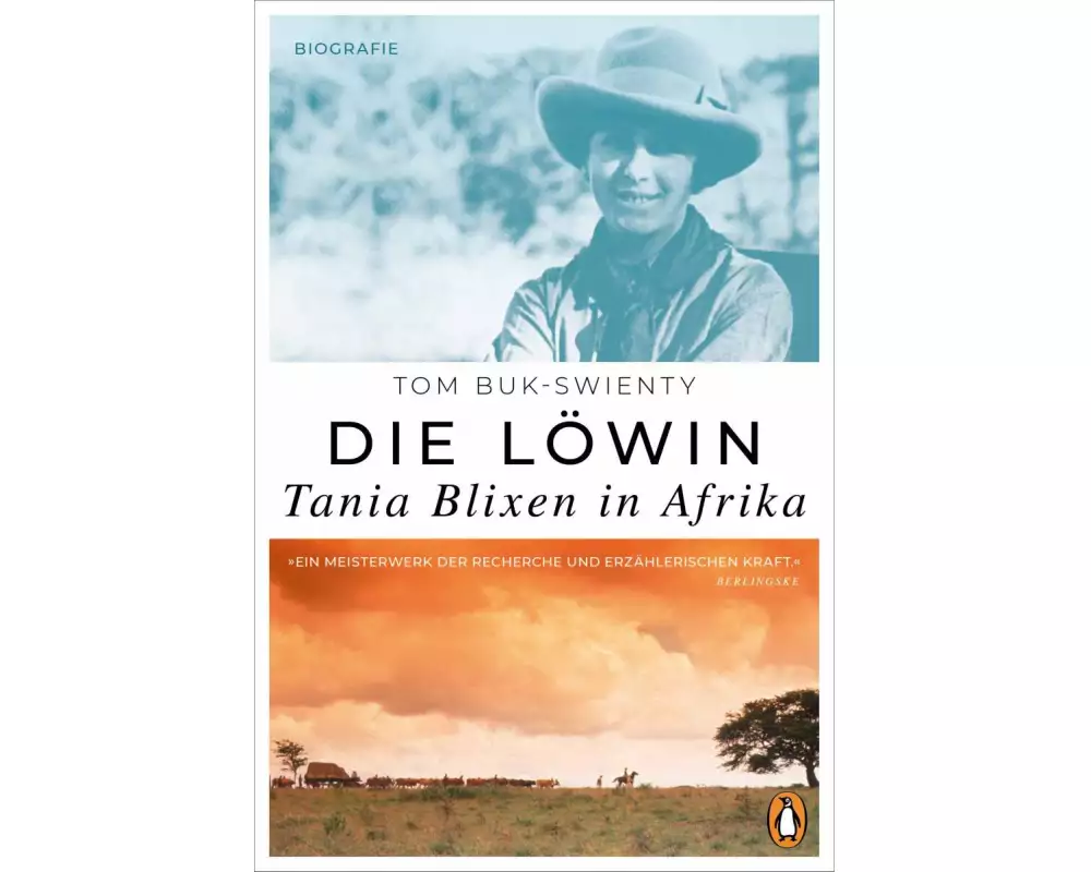 Die Löwin. Tania Blixen in Afrika