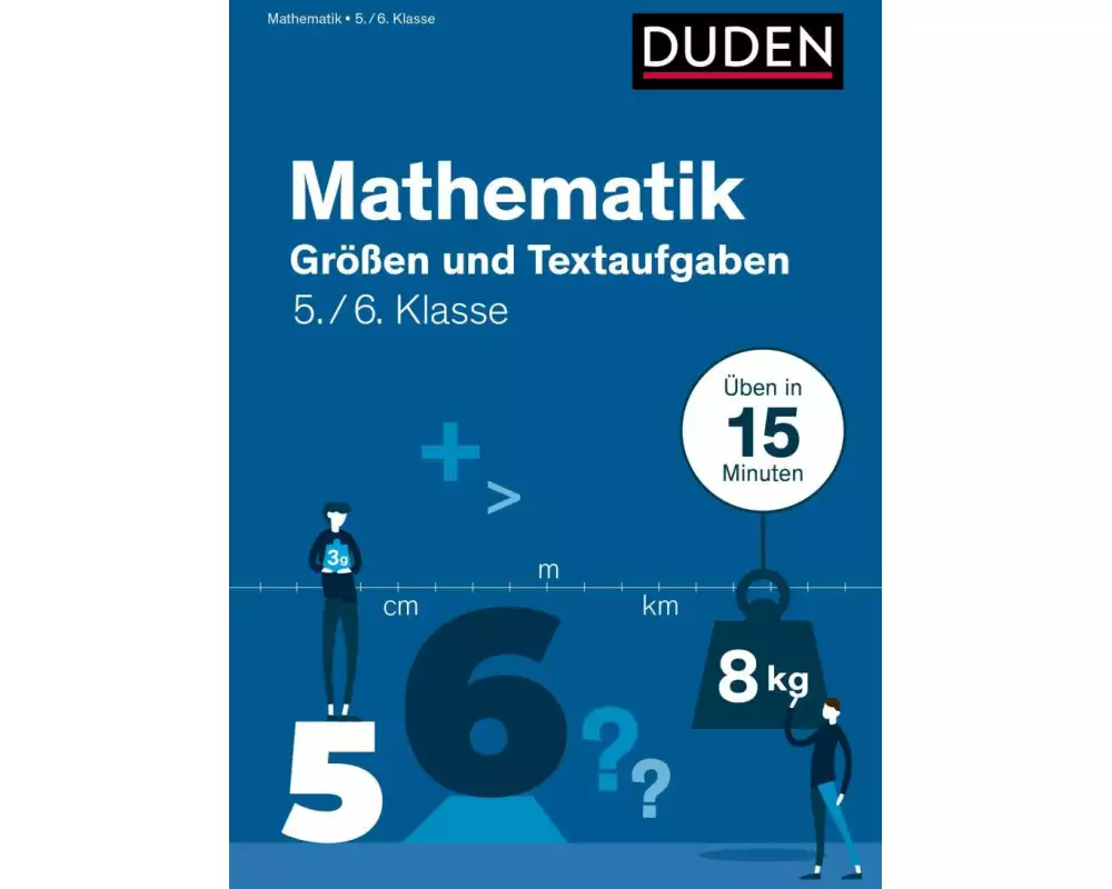 Mathe in 15 Min - Größen und Textaufgaben 5./6. Klasse