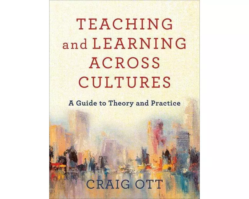 Teaching and Learning across Cultures – A Guide to Theory and Practice