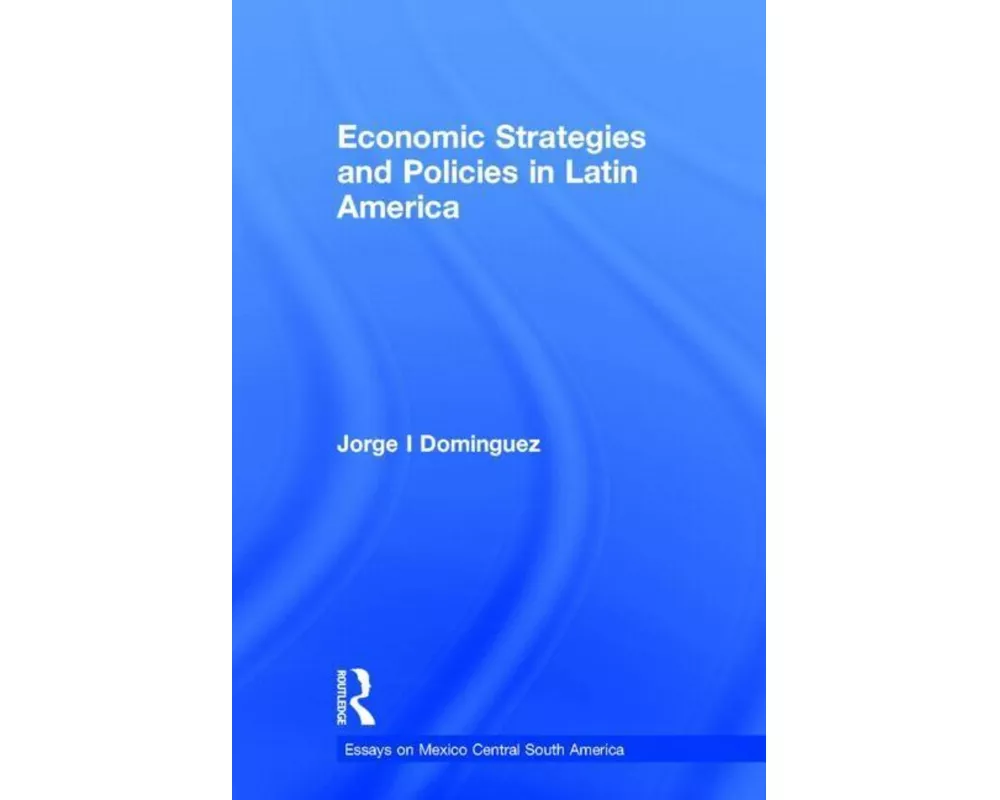 Economic Strategies and Policies in Latin America