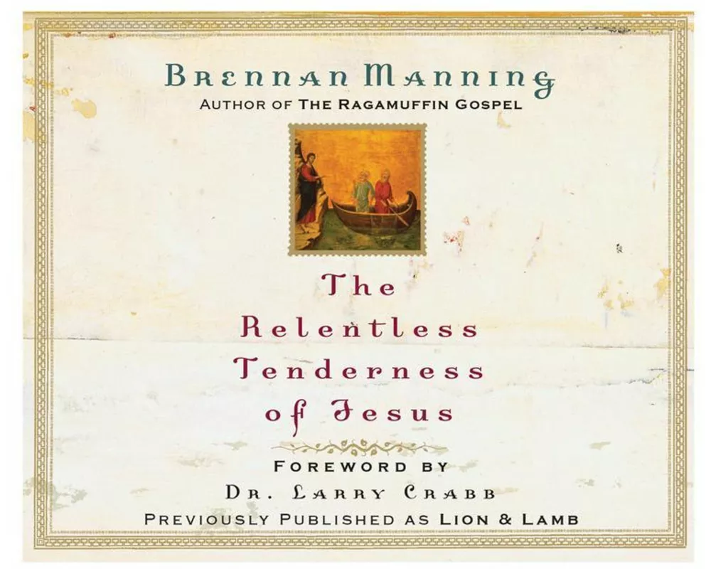 The Relentless Tenderness of Jesus