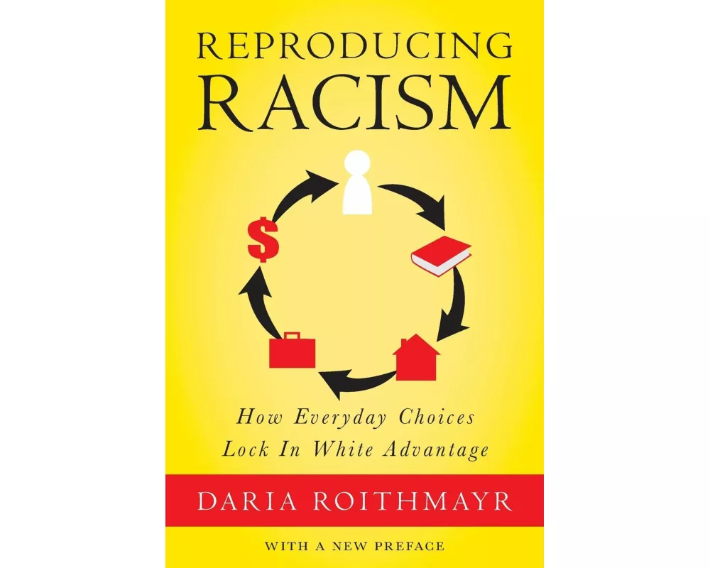 Reproducing Racism
