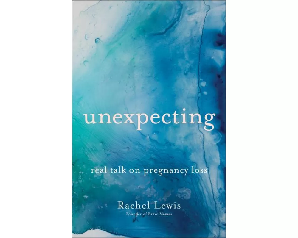 Unexpecting – Real Talk on Pregnancy Loss