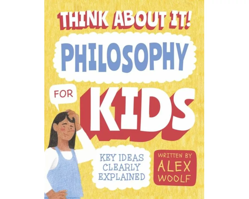 Think About It! Philosophy for Kids
