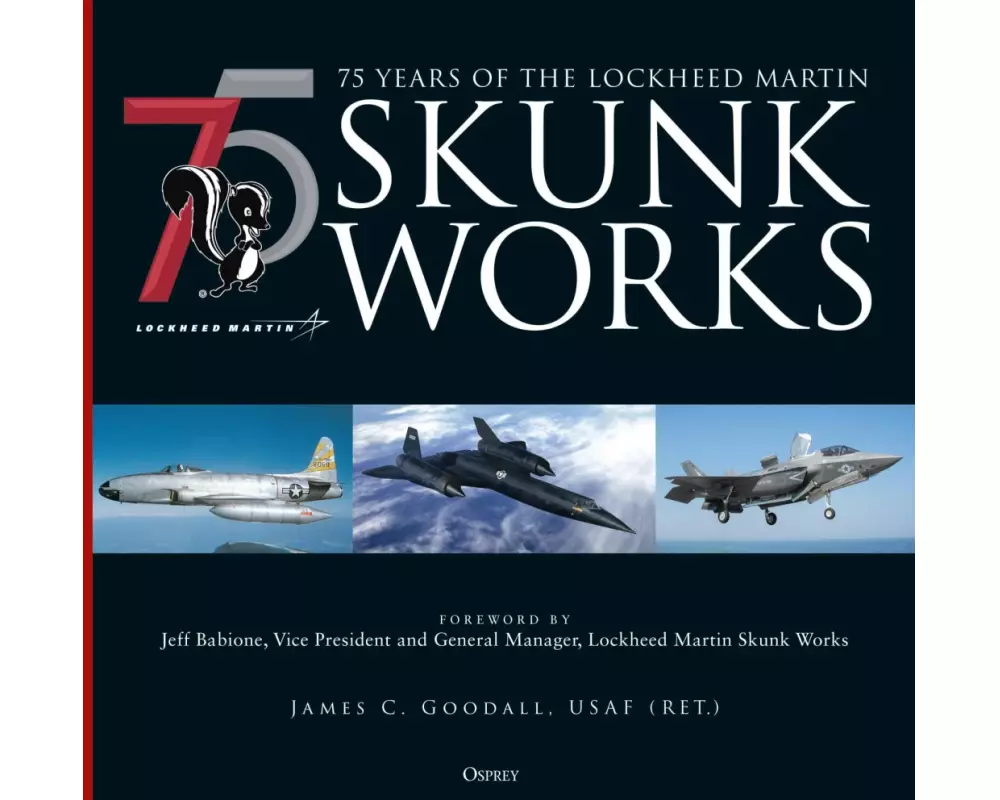 75 years of the Lockheed Martin Skunk Works