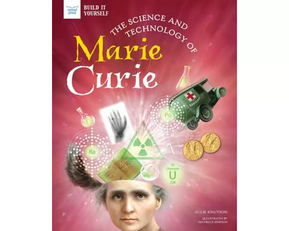 The Science and Technology of Marie Curie
