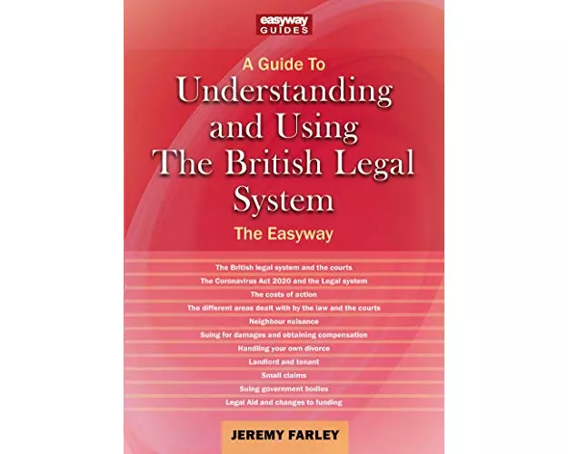A Guide To Understanding And Using The British Legal System