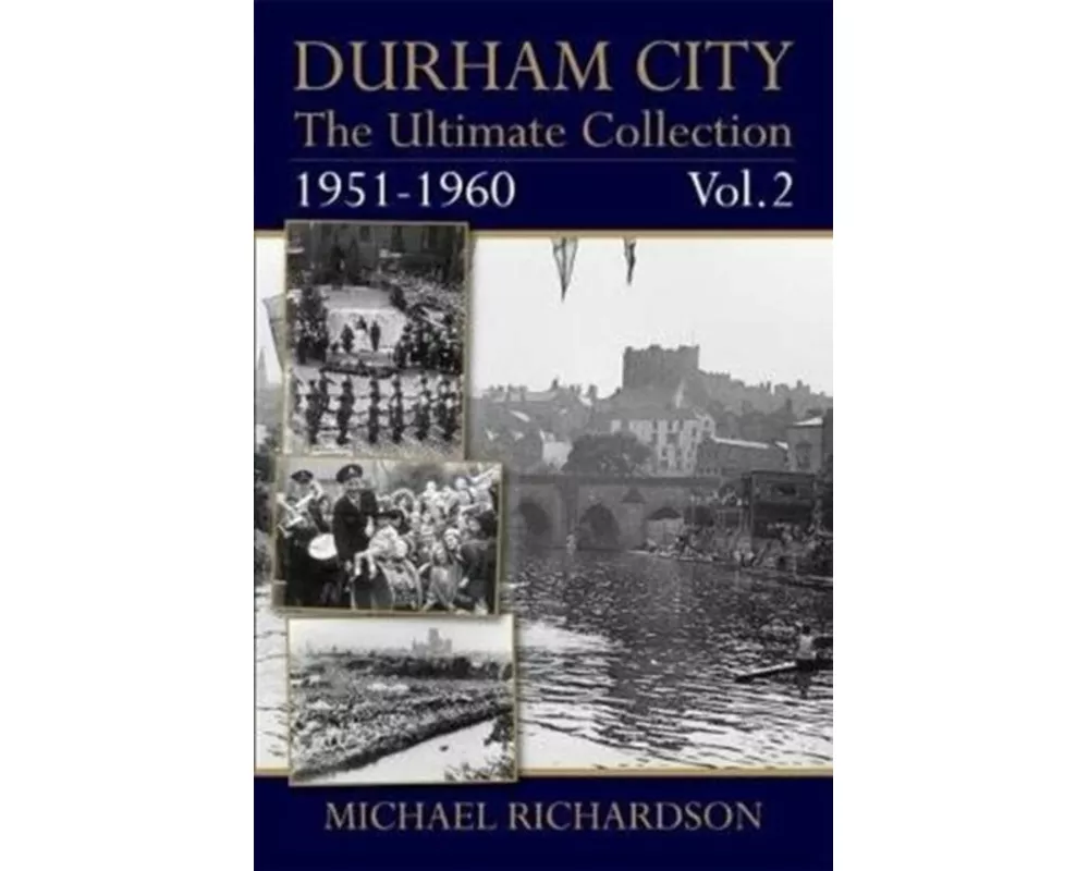 Durham City: The Ultimate Collection Vol2: 1951-1960
