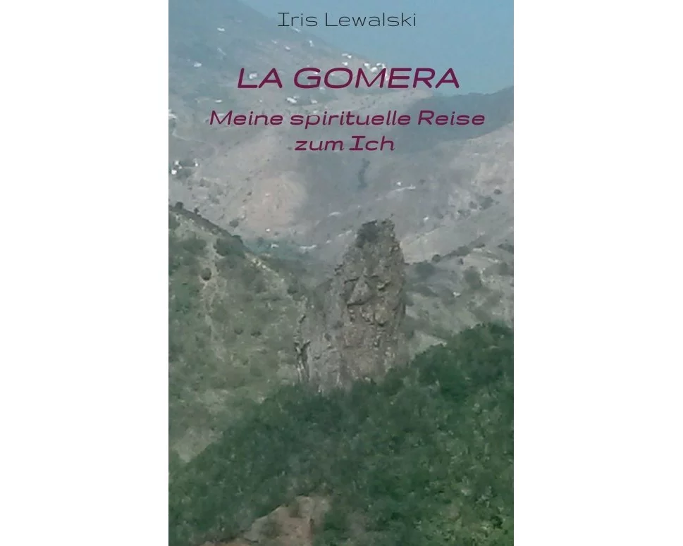 La Gomera Meine spirituelle Reise zum Ich