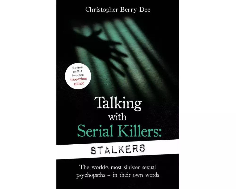Talking With Serial Killers: Stalkers
