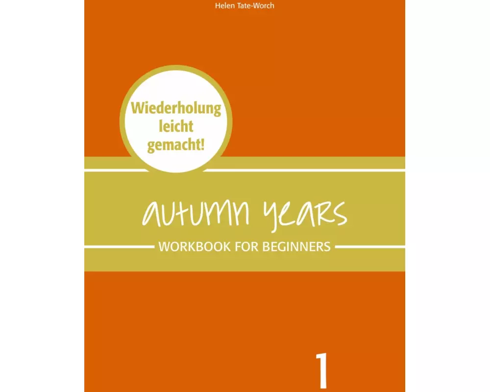 Autumn Years - Englisch für Senioren 1 - Beginners - Workbook