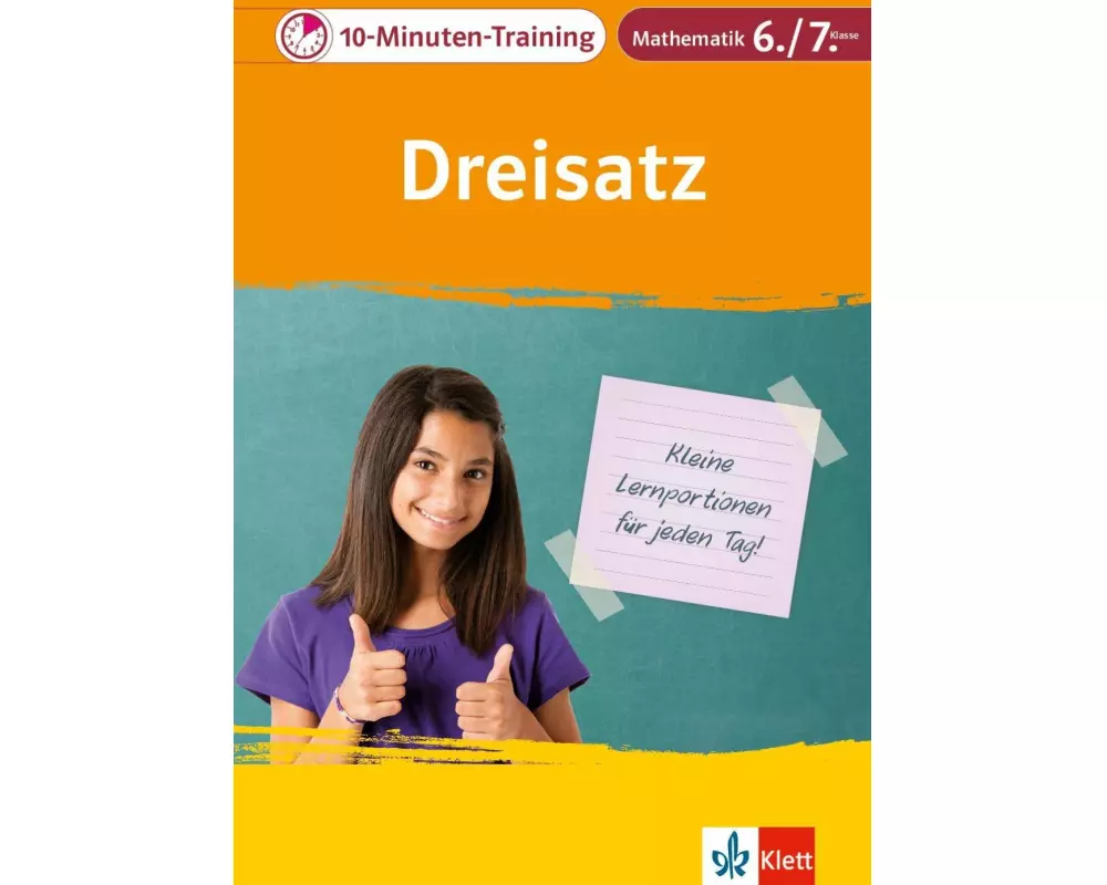 Klett 10-Minuten-Training Mathematik Dreisatz 6./7. Klasse