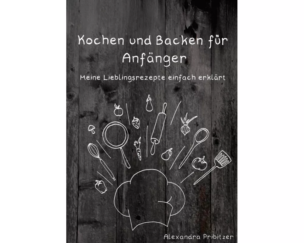 Kochen und Backen für Anfänger