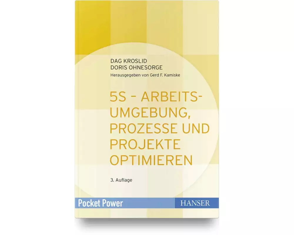 5S - Arbeitsumgebung, Prozesse und Projekte optimieren