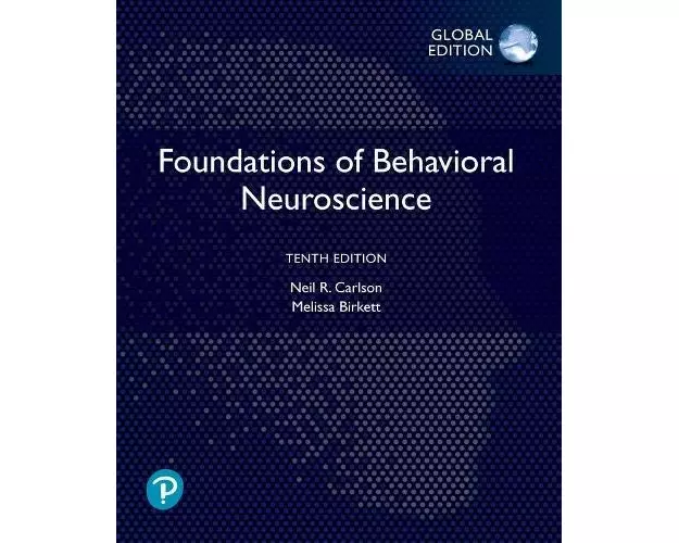 Foundations of Behavioral Neuroscience, Global Edition