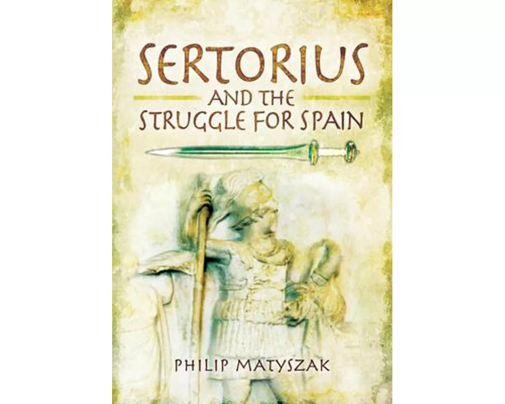 Sertorius and the Struggle for Spain