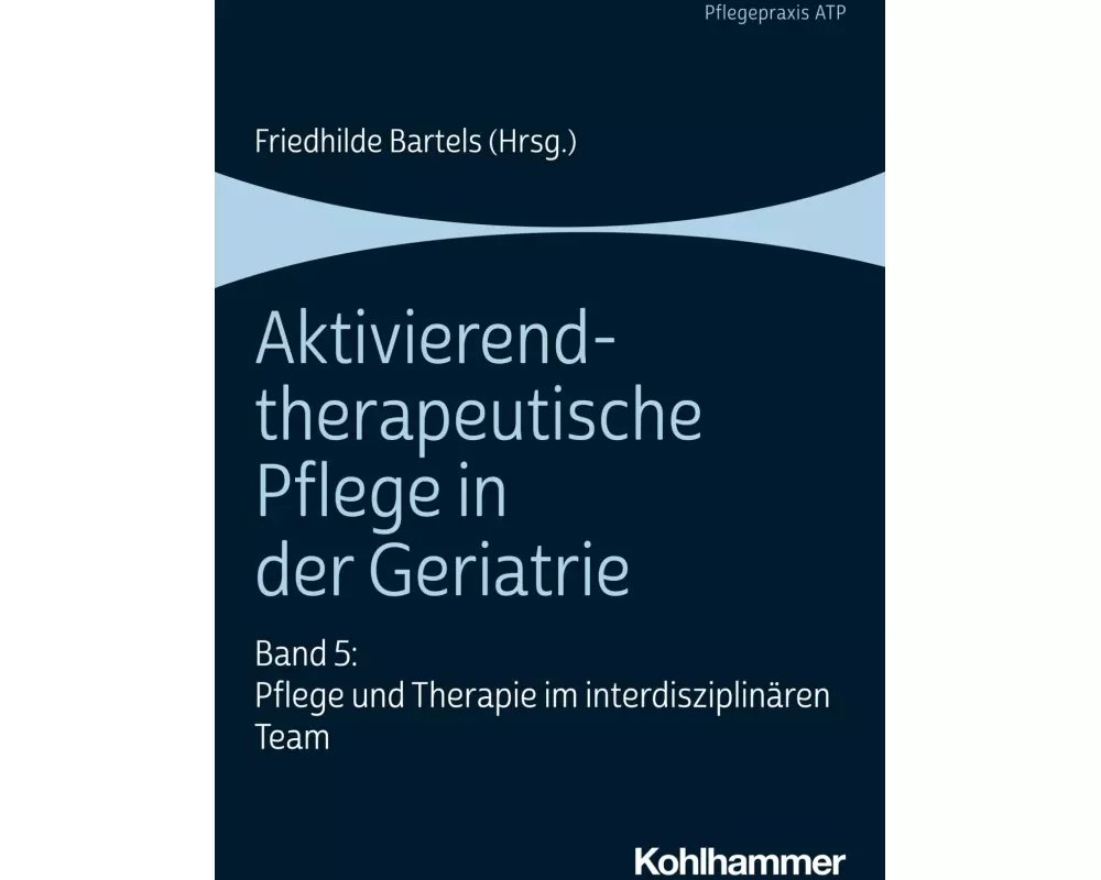 Aktivierend-therapeutische Pflege in der Geriatrie