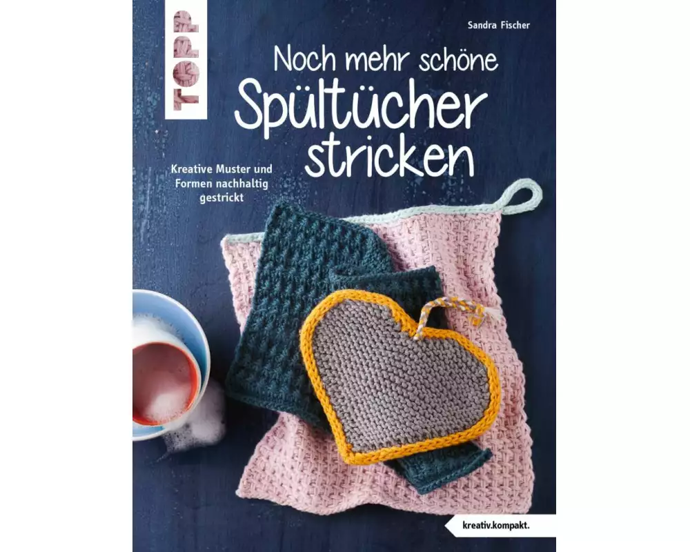 Noch mehr schöne Spültücher stricken (kreativ.kompakt.)