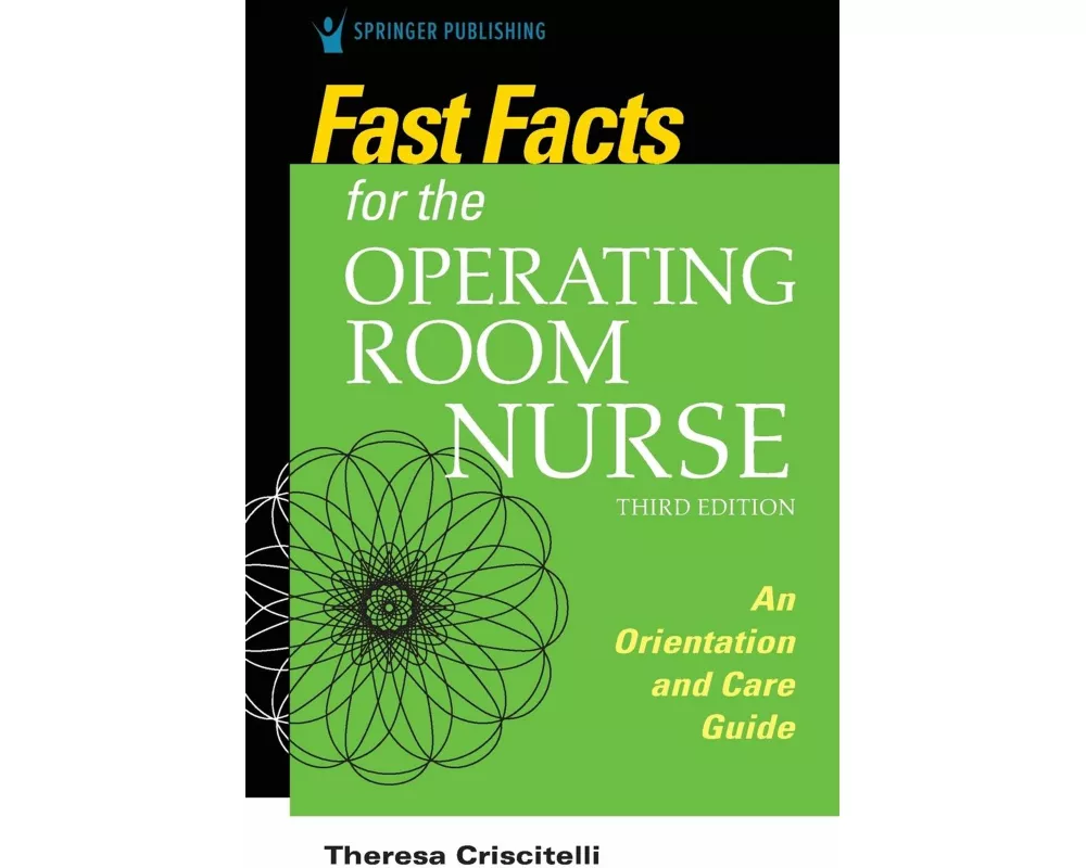 Fast Facts for the Operating Room Nurse, Third Edition