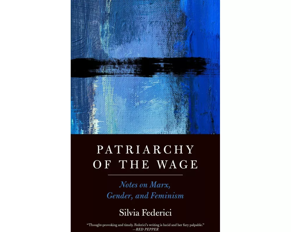 Patriarchy of the Wage
